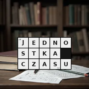 Rozwiązanie krzyżówki: jednostka miary czasu wielkości fizycznej określającej kolejność zdarzeń oraz odstępy między zdarzeniami zachodzącymi w tym samym miejscu - jednostka czasu | hasła, synonimy i podpowiedzi Hasło krzyżówkowe jednostka miary czasu wielkości fizycznej określającej kolejność zdarzeń oraz odstępy między zdarzeniami zachodzącymi w tym samym miejscu - jednostka czasu – rozwiązanie, synonimy, podpowiedzi i definicje krzyżówkowe